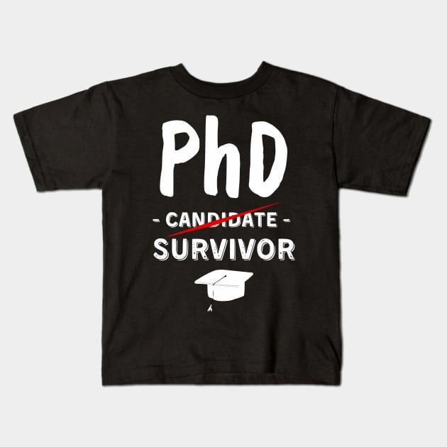 PhD Candidate Survivor - Funny Cute PhD Graduation Kids T-Shirt by Shopinno Shirts